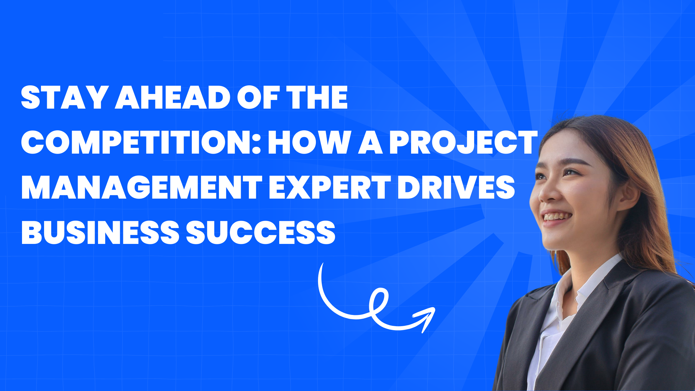 Project Management Expert Drives Business Success