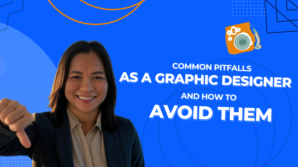 Common Pitfalls as  a Graphic Designer and How to Avoid Them