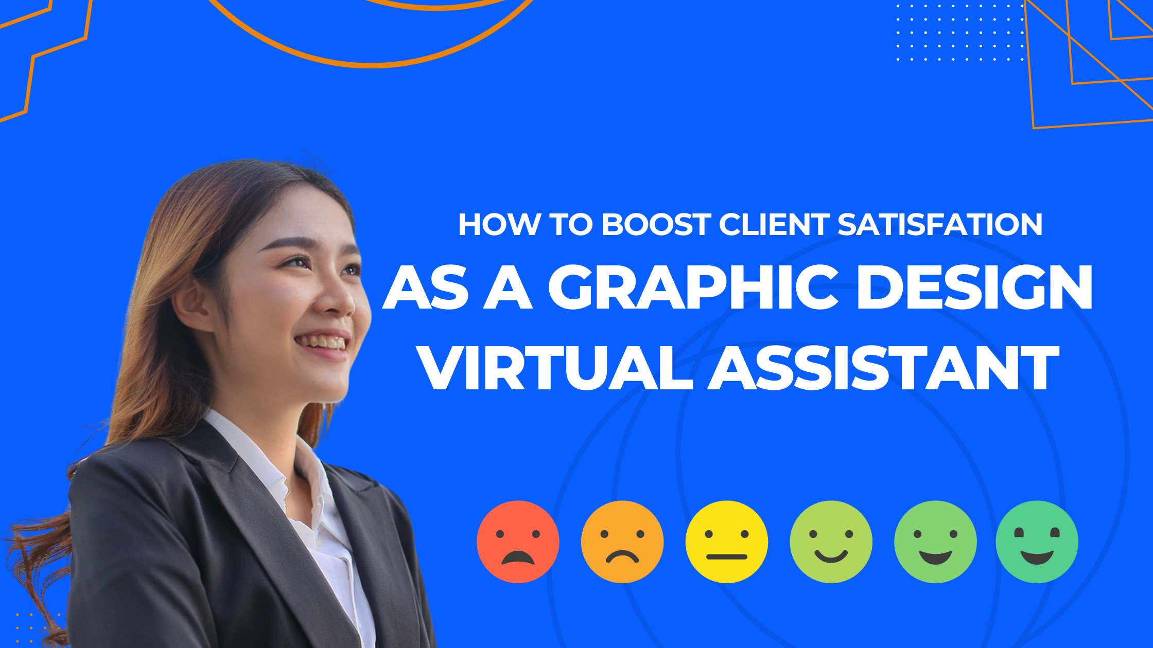 How to Boost Client Satisfaction with the Help of Graphic Design Virtual Assistants