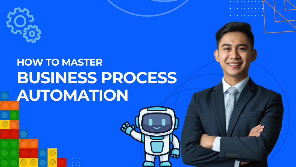 How to Master Business Process Automation