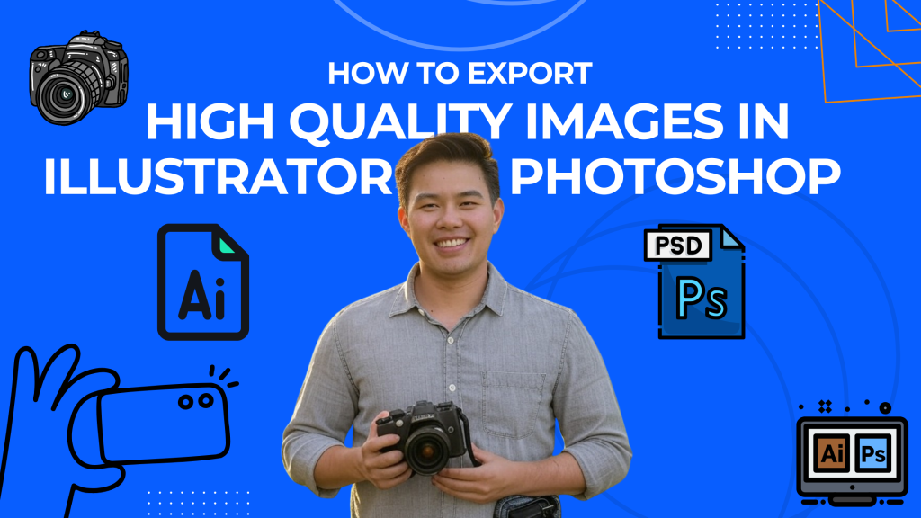 How to export high-quality images in Illustrator/Photoshop